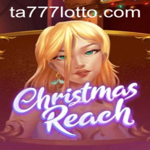 Exploring the Enchanting World of ChristmasReach and the Intriguing Ta777