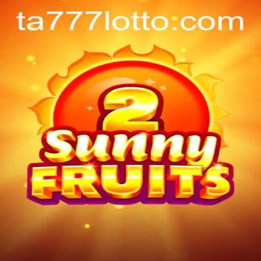 SunnyFruits2: A Vibrant Leap into the World of Online Gaming with Ta777