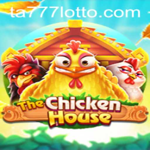 The Exciting World of TheChickenHouse: A Comprehensive Guide to Ta777